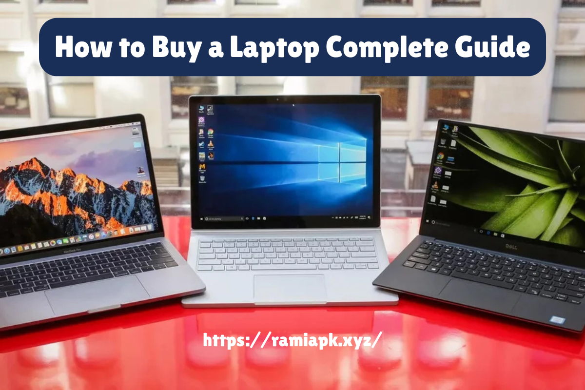 How to Buy a Laptop Complete Guide